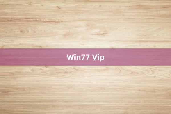 Win77 Vip