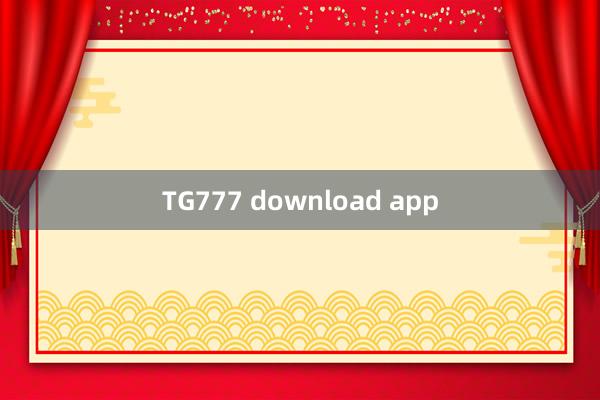 TG777 download app