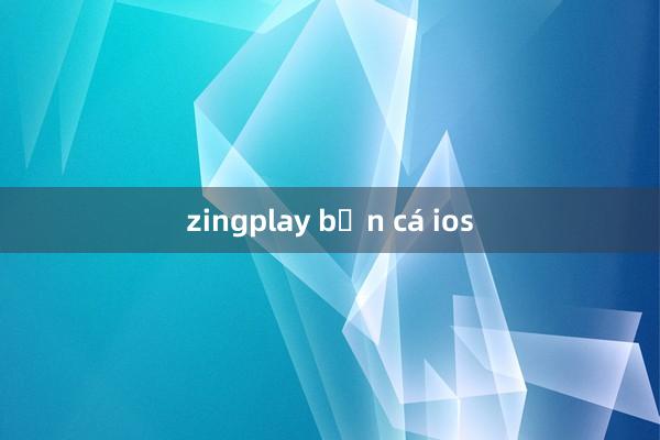 zingplay bắn cá ios