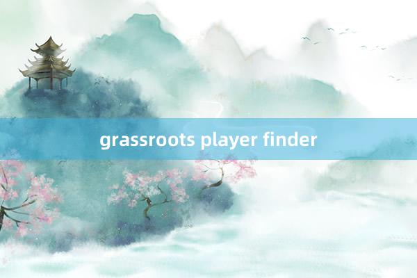 grassroots player finder