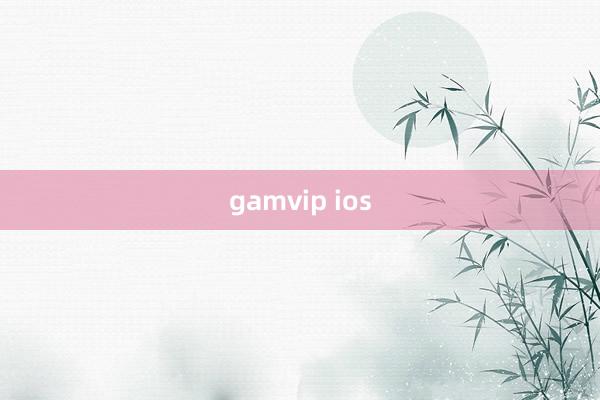 gamvip ios